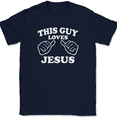 thumbnail image 1 of This Guy Loves Jesus T-Shirt Tee Christian God Faith Gift - Navy, 4XL, 1 of 1