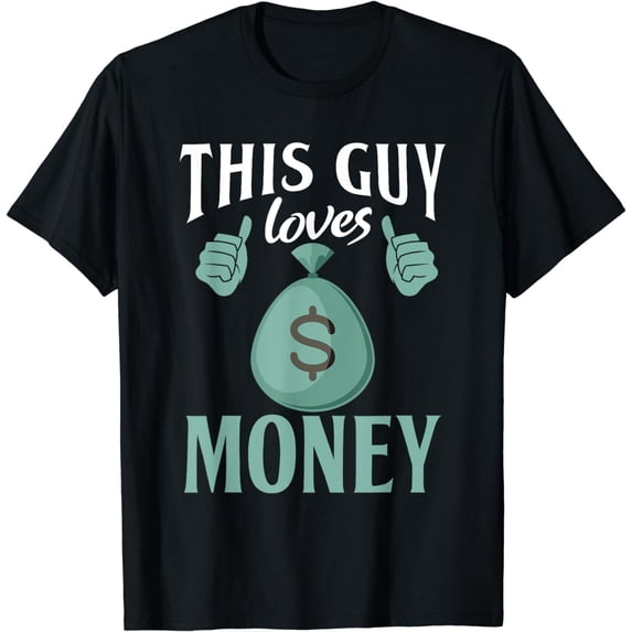This Guy loves Money Loving Money T-Shirt