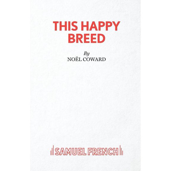 This Happy Breed - A Play, (Paperback)