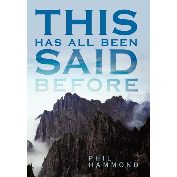 This Has All Been Said Before (Hardcover)