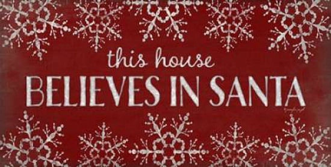 This House Believes in Santa Canvas Art - Jennifer Pugh (10 x 20)