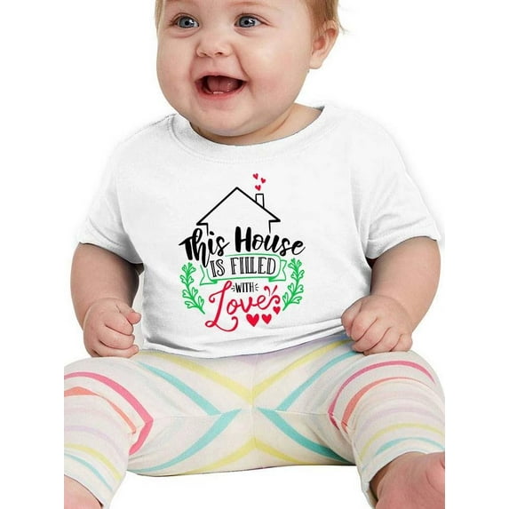 This House Is Filled With Love T-Shirt Infant -Smartprints Designs, 18 Months