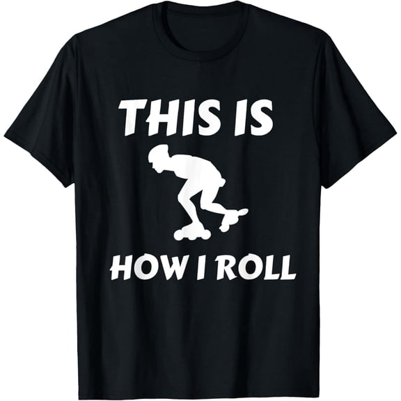 This How I Roll Rollerskater Rollerblades Sports Mens Funny T-Shirt