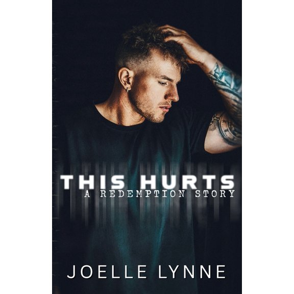This Hurts: A Redemption Story, (Paperback)