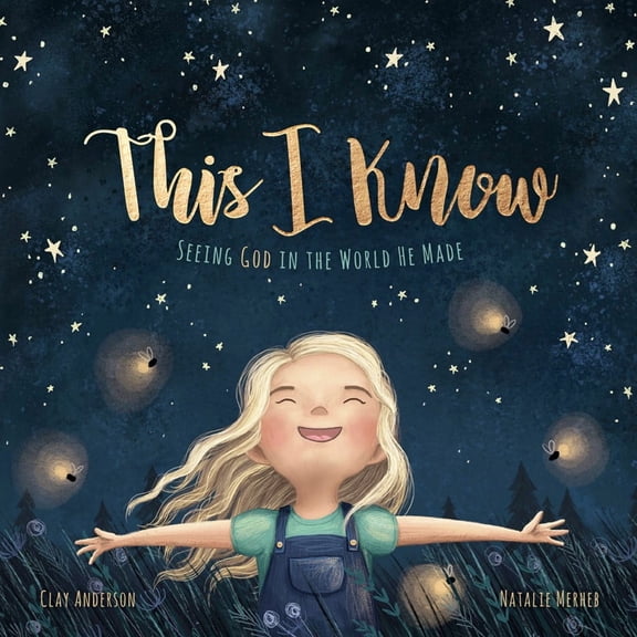 This I Know: Seeing God in the World He Made (Spiral Bound)