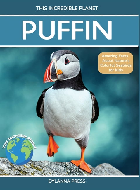 This Incredible Planet Puffin: Amazing Facts about Nature's Colorful Seabird for Kids, (Hardcover)