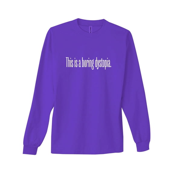 This Is A Boring Dystopia Neon Adult Long Sleeve T-Shirt