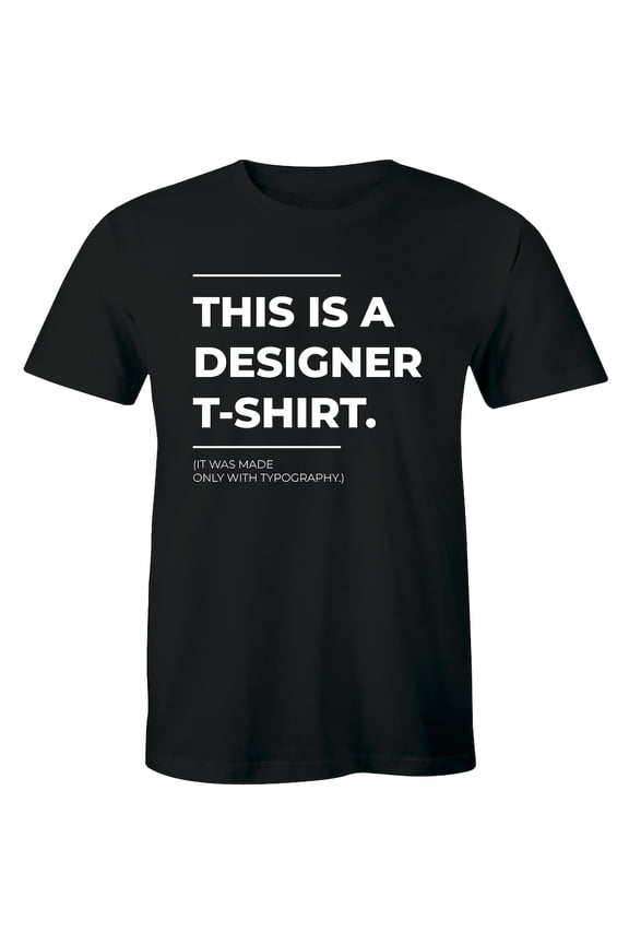 This Is A Designer - Graphic Funny 100% Cotton T-Shirt