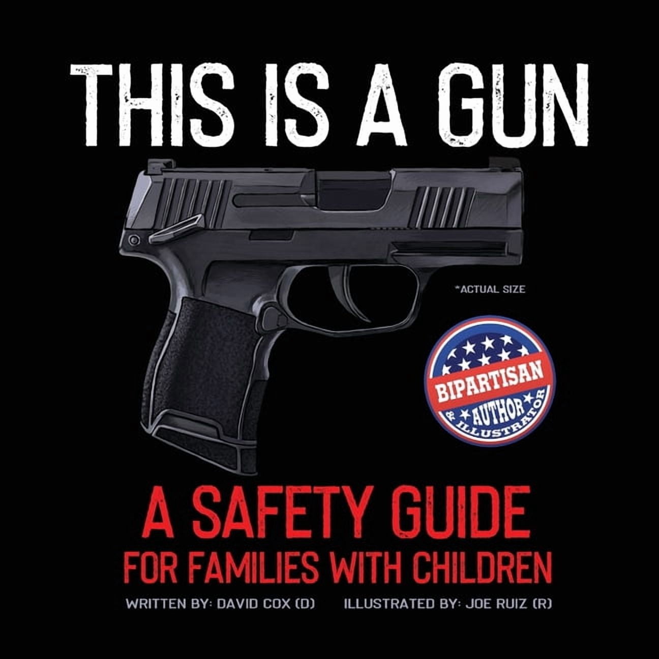This Is A Gun: A Safety Guide For Families With Children, (Paperback)