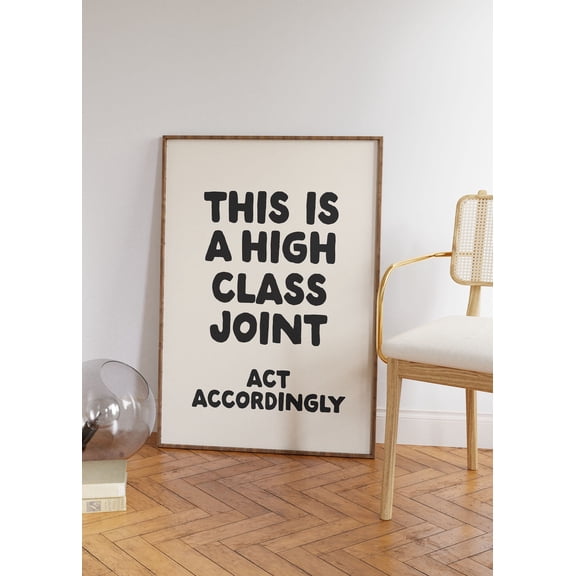 This Is A High Class Joint Art Print Funny Quote Poster , Poster Print Only