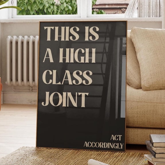 This Is A High Class Joint Funny Dorm Poster, Unframed Paper Poster 16x20in