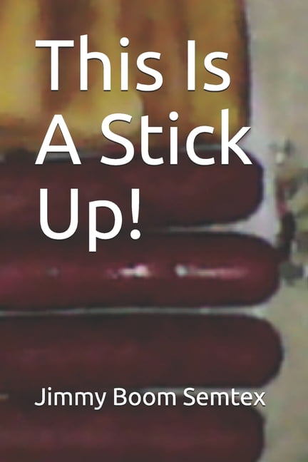 This Is A Stick Up!, (Paperback)