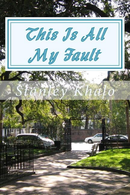 This Is All My Fault: This is all my fault (Paperback)
