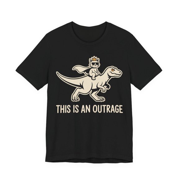 This Is An Outrage Shirt, Cat Riding Dinosaur T-Shirt, Tee, T-Rex Cat Shirt, Cute Cat Lover , Nerdy Geek Tee