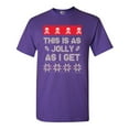 thumbnail image 1 of This Is As Jolly As I Get Ugly Christmas Holidays Funny Adult DT T-Shirt Tee, 1 of 2