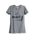 thumbnail image 1 of This Is As Merry As I Get Women's Fashion Relaxed T-Shirt Tee Heather Grey Medium, 1 of 3