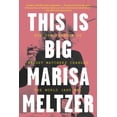 thumbnail image 1 of This Is Big: How the Founder of Weight Watchers Changed the World -- And Me, (Paperback), 1 of 1