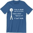 thumbnail image 1 of This Is Bob Bob Has No Arms Knock Knock Who Is It It Isn't Bob Funny Tee Shirt, 1 of 4