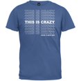 thumbnail image 1 of This Is Crazy T-Shirt, 1 of 1