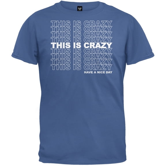 This Is Crazy T-Shirt