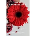 thumbnail image 1 of This Is Endometriosis, (Paperback), 1 of 1