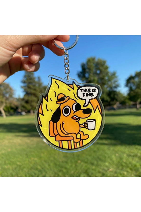 This Is Fine Dog Meme Acrylic keychain 1 pack, Chaos Fire Internet Humor Bag Charm