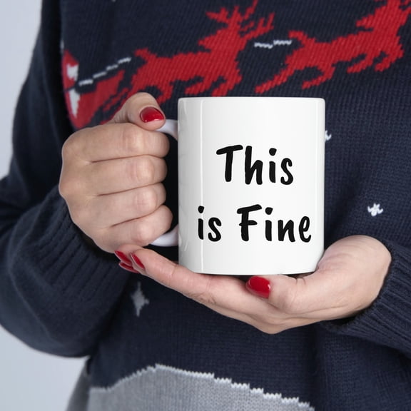 This Is Fine Minimalist Text Coffee Mug Simple Sarcastic Quote Office Desk Humor Gift Idea Ceramic Mug 11oz