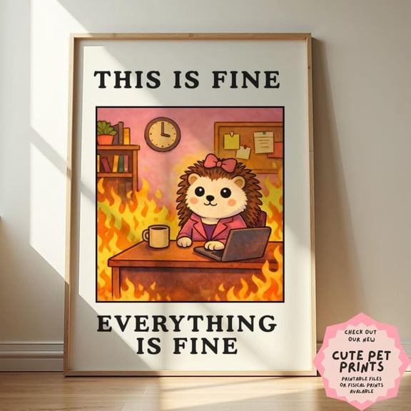 This Is Fine Office Burnout Meme Cute Hedgehog Sarcastic Work Decor Coworker, Unframed Canvas