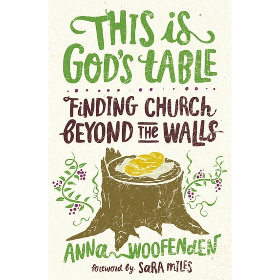 This Is God's Table: Finding Church Beyond the Walls, (Paperback)