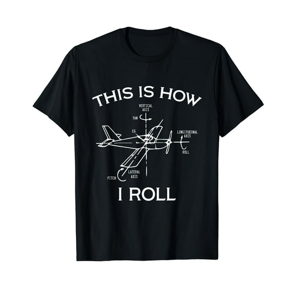 This Is How I Roll Airplane Aircraft Pilot Flying Plane Gift T-Shirt