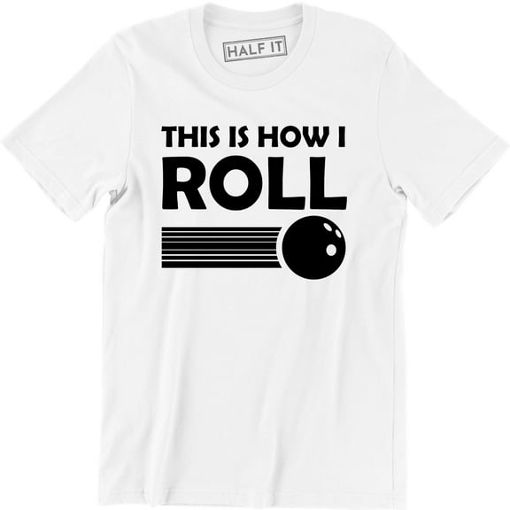 This Is How I Roll Bowling Game Sports Funny Ball Rolling Men's T-Shirt