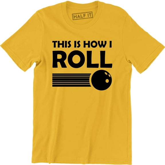 This Is How I Roll Bowling Game Sports Funny Ball Rolling Men's T-Shirt