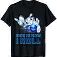 thumbnail image 1 of This Is How I Roll Bowling T-Shirt, 1 of 7