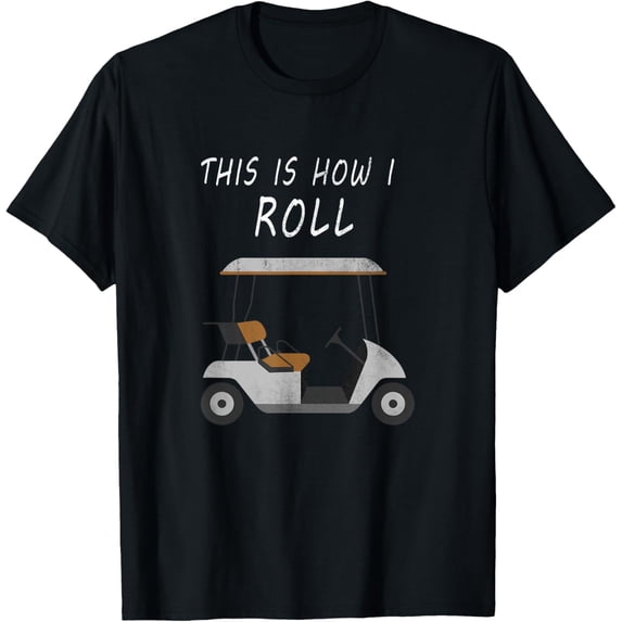 This Is How I Roll Fun Humor Golf Shirt Vintage T-Shirt