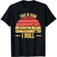 thumbnail image 1 of This Is How I Roll Funny Amusement Park Rides Thrill Seeker T-Shirt, 1 of 4