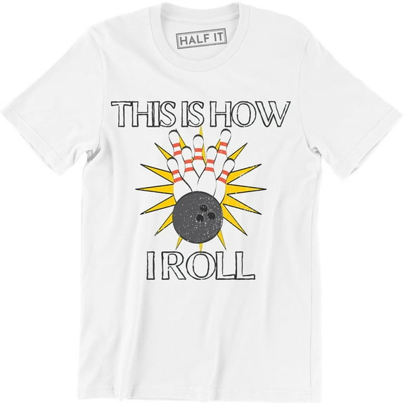 This Is How I Roll Funny Bowling Bowling League Team Men's T-Shirt