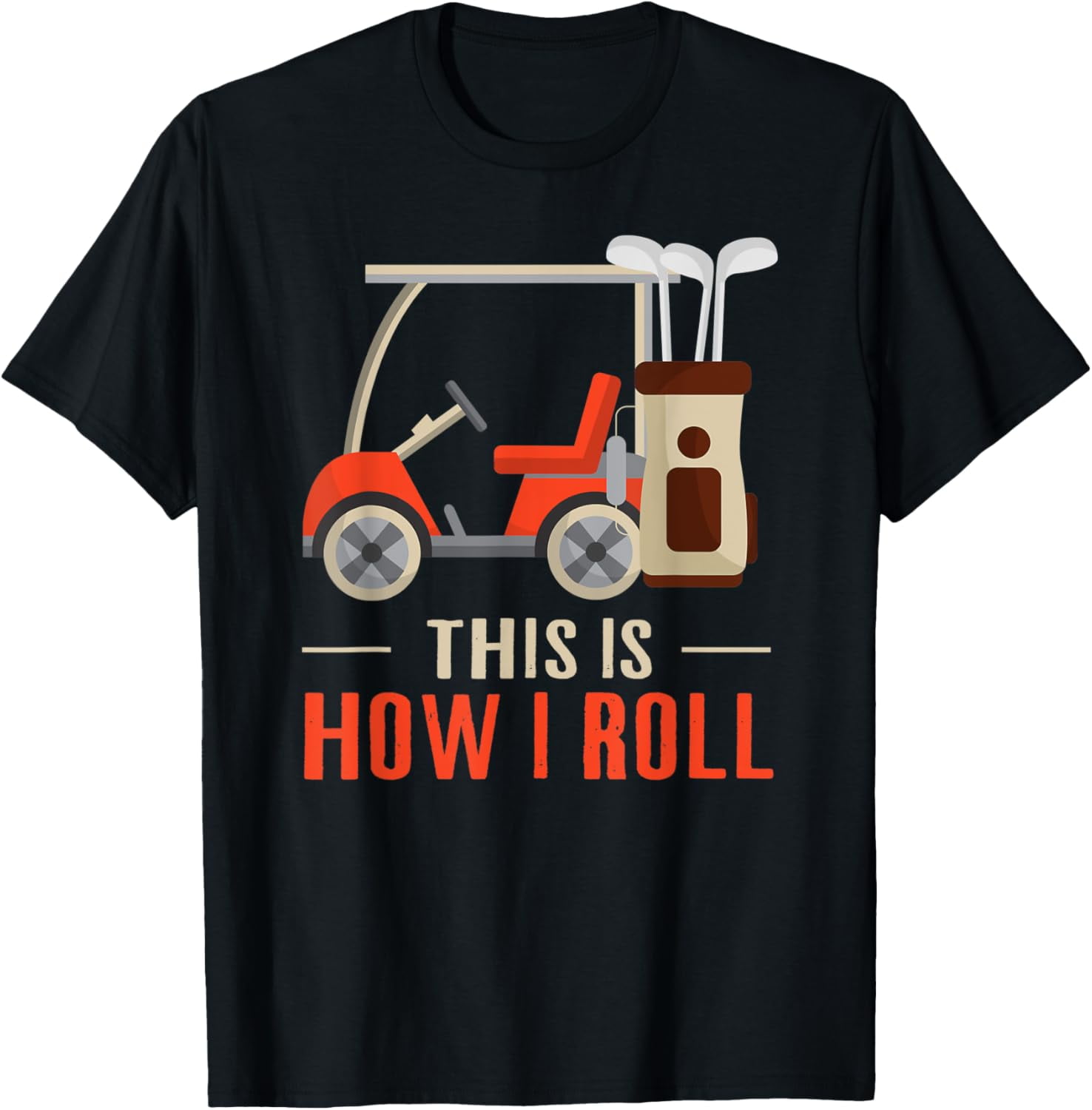 This Is How I Roll Golf Shirt - How I Roll Golf Cart T-Shirt - Walmart.com