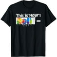 thumbnail image 1 of This Is How I Roll Painter Art Artist Decorator DIY Gift T-Shirt, 1 of 4