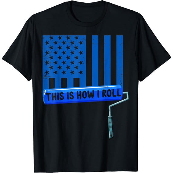 This Is How I Roll Painter Paint Roller Gifts T-Shirt
