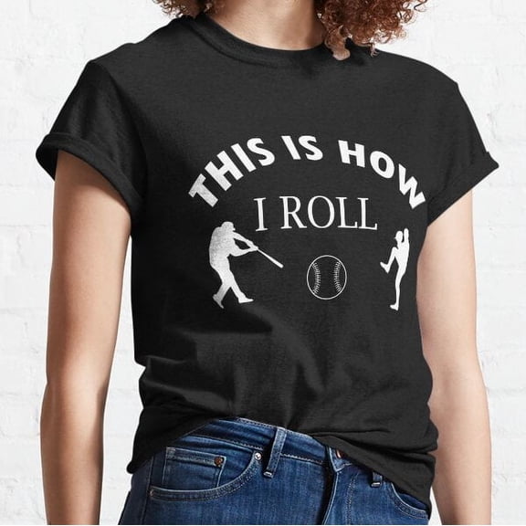 This Is How I Roll Retro Baseball Lovers Classic T-shirt