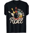 thumbnail image 1 of This Is How I Roll Retro Bowling Bowler Funny Gift Cap Sleeve T-Shirt, 1 of 5