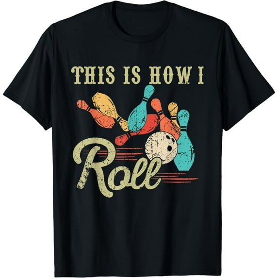 This Is How I Roll Retro Bowling Lover Funny Bowler Gifts T-Shirt