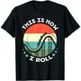 thumbnail image 1 of This Is How I Roll Roller Coaster T-Shirt, 1 of 6