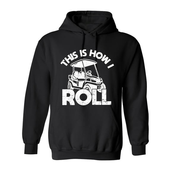 This Is How I Roll Sarcastic Humor Novelty Funny Men's Hoodies