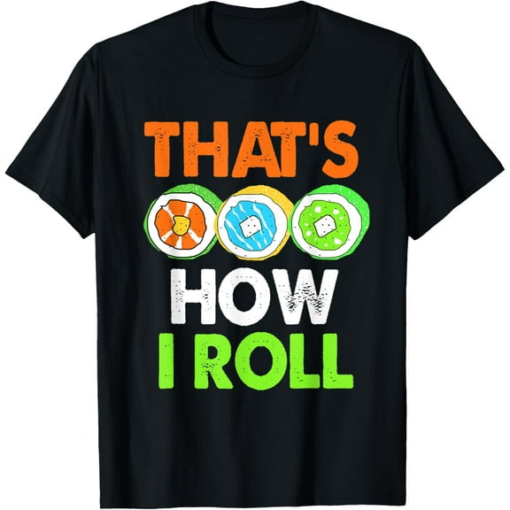 This Is How I Roll Sushi T-Shirt