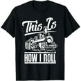 thumbnail image 1 of This Is How I Roll Train Engineer & Railroad Lovers T-Shirt men and women can wear, black, white, gifts, 1 of 4
