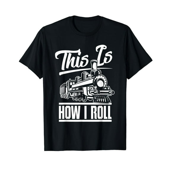 This Is How I Roll Train Engineer & Railroad Lovers T-Shirt