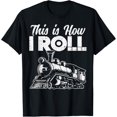 thumbnail image 1 of This Is How I Roll Train Locomotive Men Boys Kids Youth Teen T-Shirt, 1 of 4