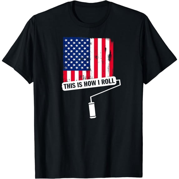 This Is How I Roll USA Flag Painter T-Shirt