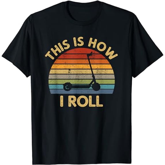 This Is How I Roll - Vintage Electric Scooter Saying Gift T-Shirt